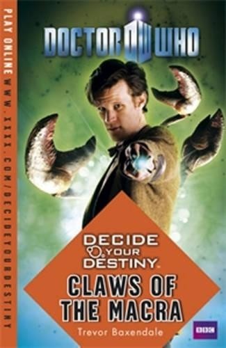 Doctor Who: Decide Your Destiny - Claws of the... by Baxendale, Trevor PaperbackFREE US DELIVERY | ISBN: 1405906855 | Quality Books