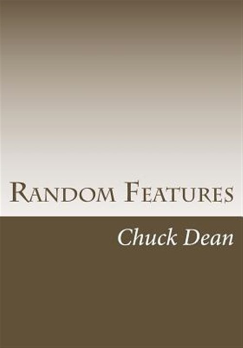 Random Features, Paperback by Dean, Chuck, Like New Used, Free shipping in th...