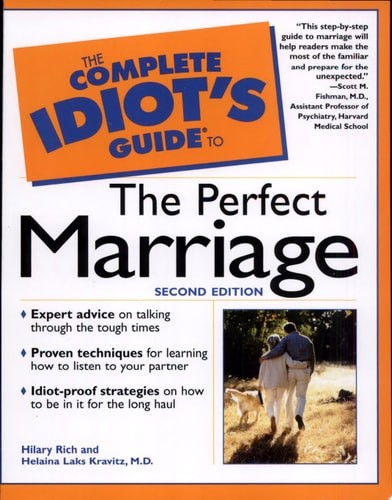 The Complete Idiot's Guide to the Perfect Marriage (2nd Edition) by Rich, Hilary
