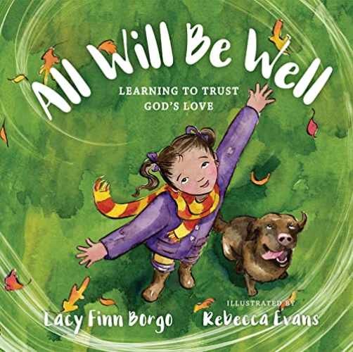 All Will Be Well: Learning to - Hardcover, by Finn Borgo Lacy - Very Good u