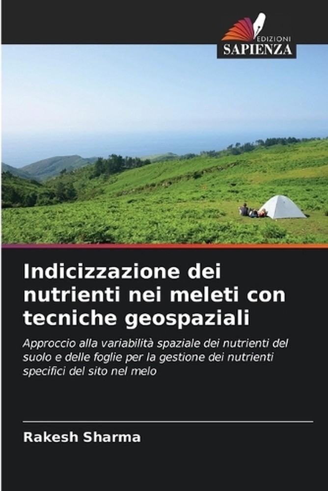Indicizzazione dei nutrienti nei meleti con tecniche geospaziali by Rakesh Sharm