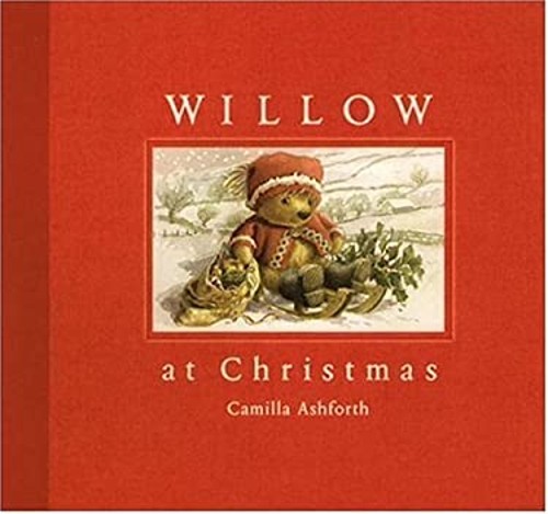 Willow at Christmas Hardcover Camilla AshforthFree US Delivery | ISBN:0763618500
