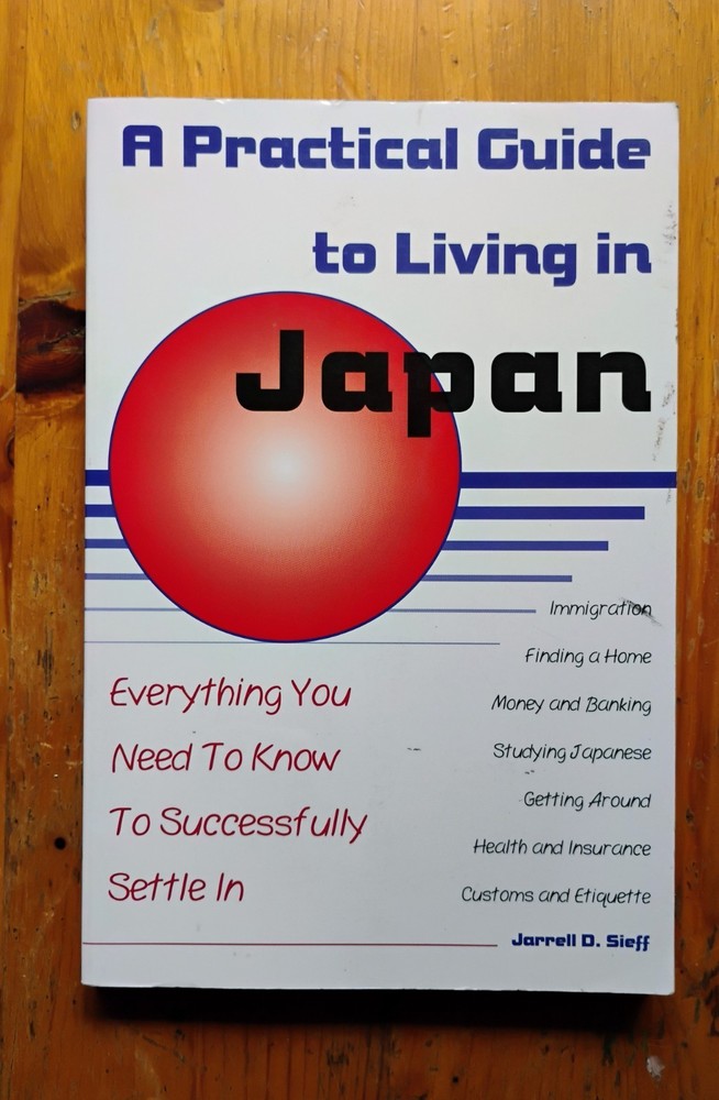 Practical Guide to Living in Japan by Jarrell Sieff PB 2002