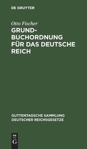 Otto Fischer Grundbuchordnung Für Das Deutsche Reich (Hardback)Another great item from Rarewaves USA | Free delivery!