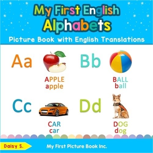 My First English Alphabets Picture Book with English Translations: Bilingual Ear