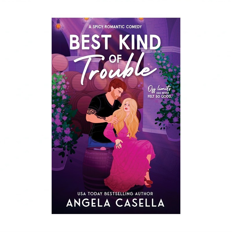 Best Kind of Trouble: A Spicy Romantic Comedy