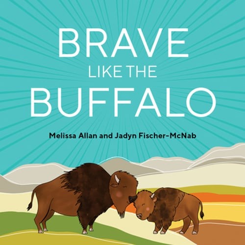 Brave Like a Buffalo by Melissa Allan: Used