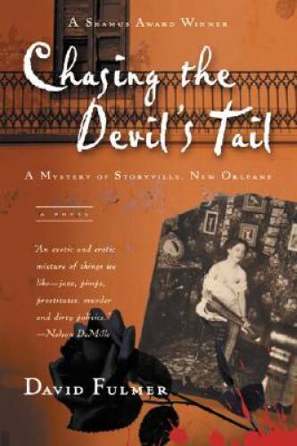Chasing the Devils Tail: A Mystery of Storyville, New Orleans - VERY GOOD