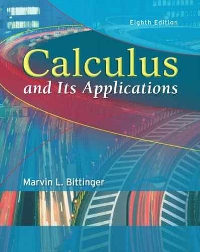 Calculus and Its Applications - Hardcover, by Bittinger Marvin L. - Acceptable