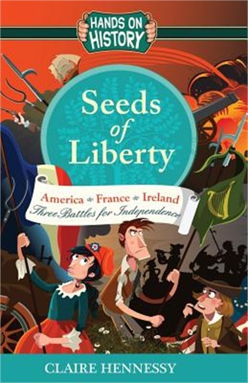 Seeds of Liberty: Three Battles for Independence (Paperback or Softback)