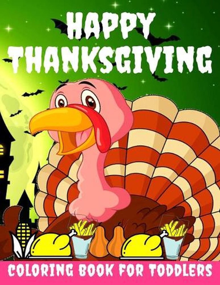 Happy Thanksgiving Coloring Book for Toddlers: Thanksgiving Books for Kids: A Fu