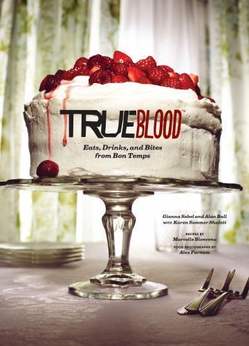 True Blood: Eats, Drinks, and Bites from Bon Temps  hardcover Used - Good