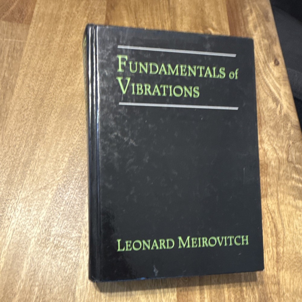 Fundamentals of Vibrations 1st Ed Hardcover Leonard Meirovitch Waveland