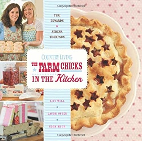 The Farm Chicks in the Kitchen : Live Well, Laugh Often, Cook MucFree US Delivery | ISBN:1588167291