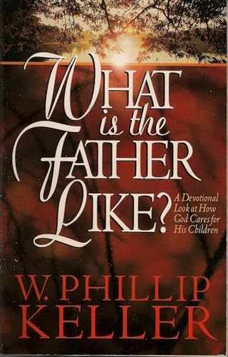 What Is the Father Like? - - Paperback, by Weldon Phillip Keller - Acceptable n