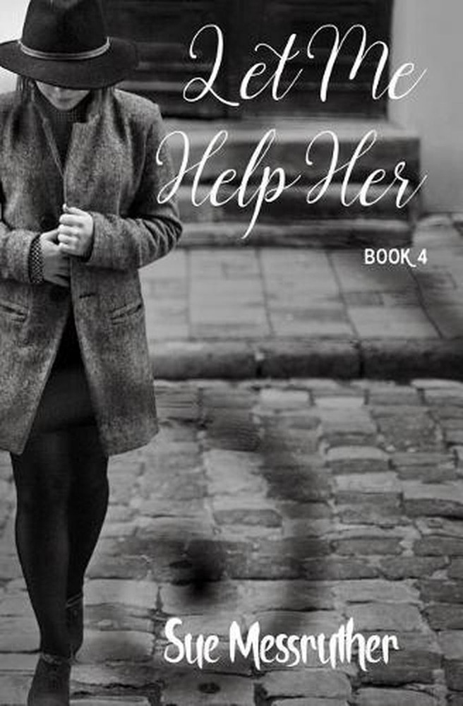 Let Me Help Her by Sue Messruther (English) Paperback Book