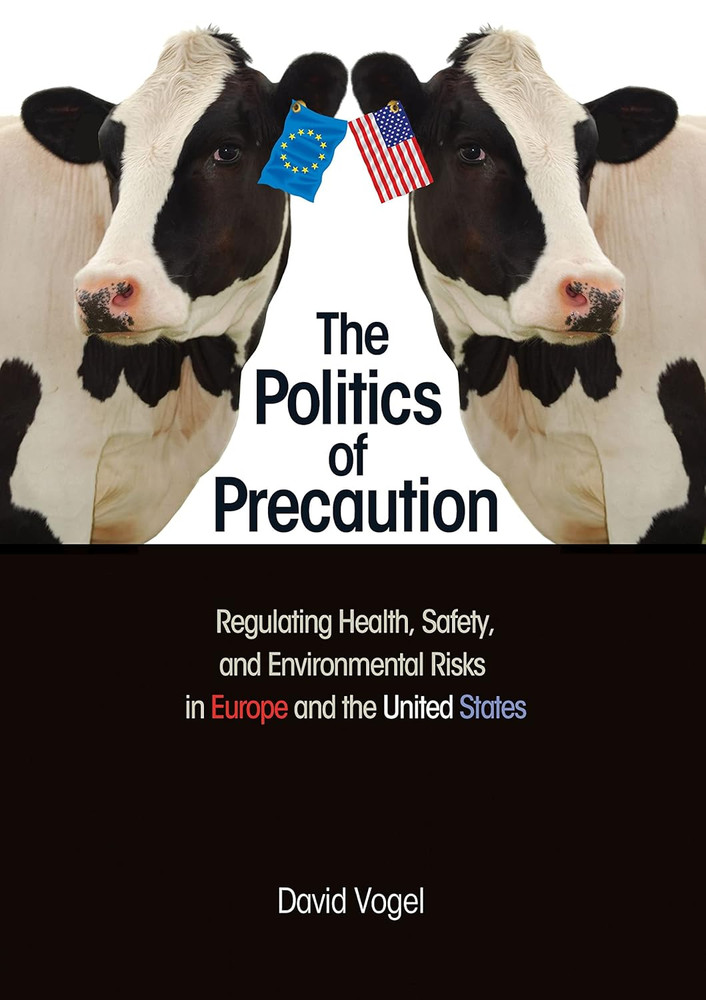 The Politics of Precaution: Regulating Health, Safety, and Environmental Risks i