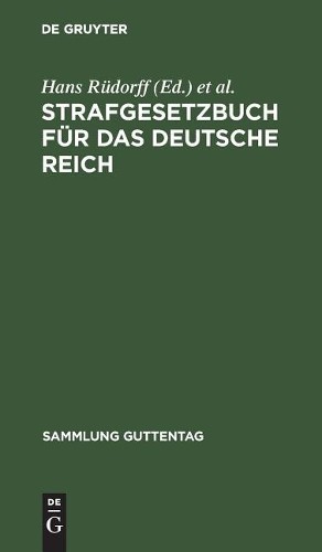 Strafgesetzbuch für das Deutsche Reich (Hardback) Sammlung Guttentag