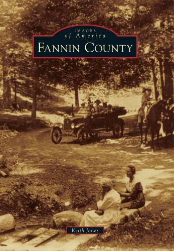 Fannin County, Georgia, Images of America, Paperback