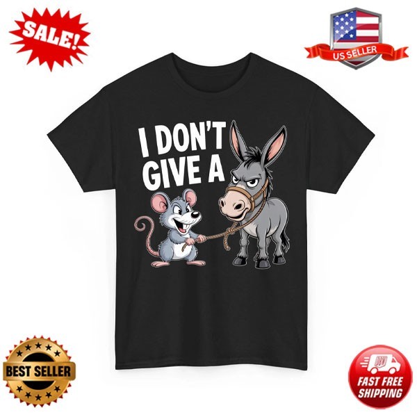 I Don't Give a Rats Ass Mouse Donkey Funny Sarcastic Animal Unisex T-Shirt S-5XL