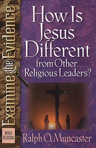 How is Jesus Different from Other R..., Muncaster, Ralp