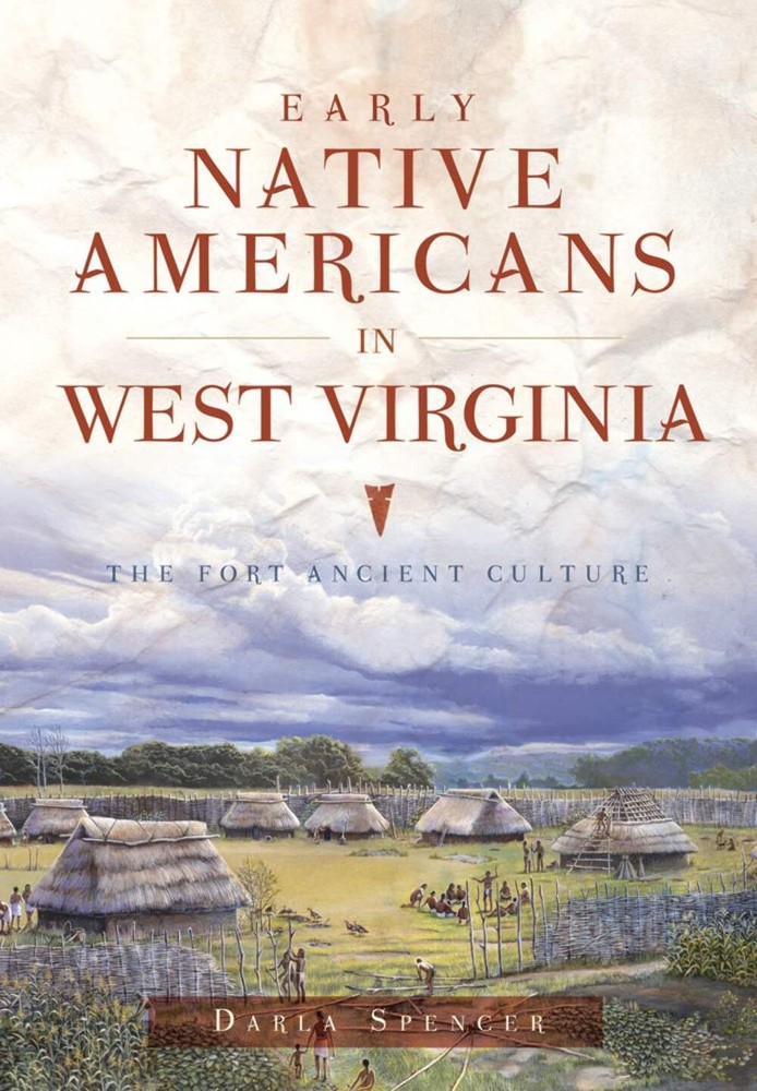 NEW The History Press Early Native Americans in West Virginia, WV 9781467118514