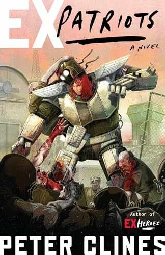 Ex-Patriots: A Novel (Ex-Heroes) - Paperback, by Clines Peter - Acceptable