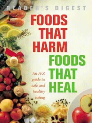 Foods That Harm, Foods That Heal: An A-Z Guide to... by Reader's Digest HardbackFREE US DELIVERY | ISBN: 0276426738 | Quality Books