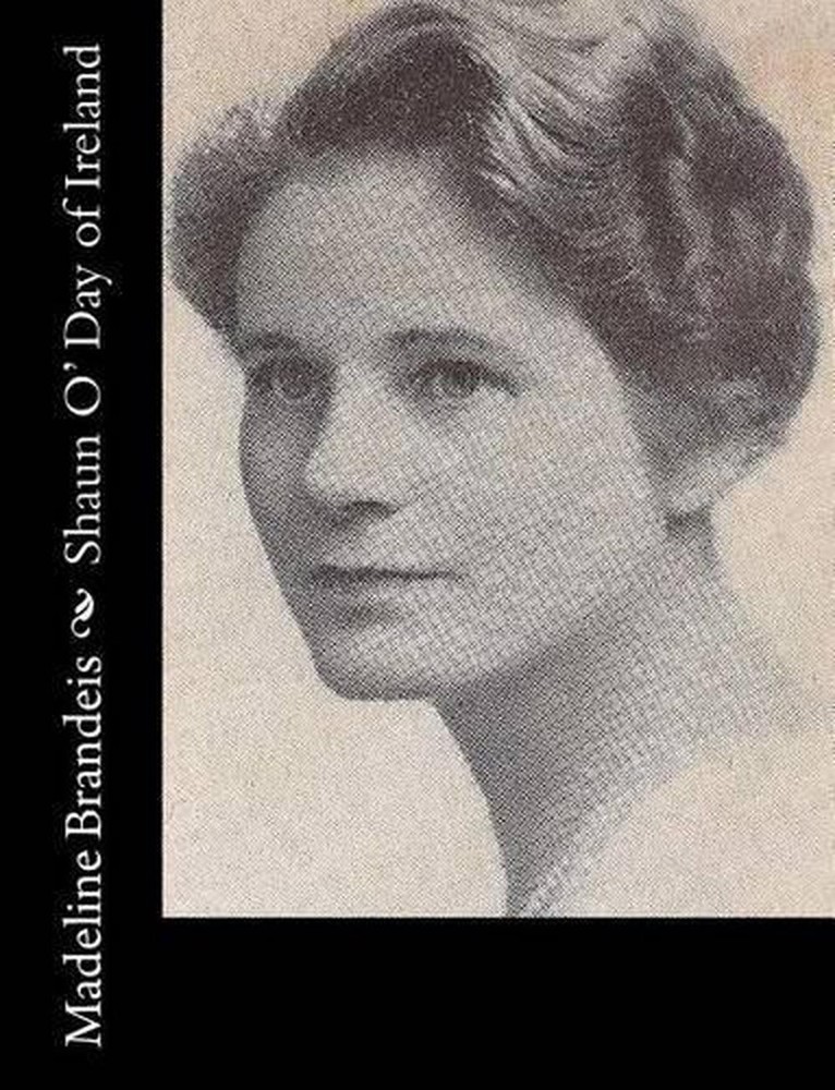 Shaun O' Day of Ireland by Madeline Brandeis (English) Paperback Book