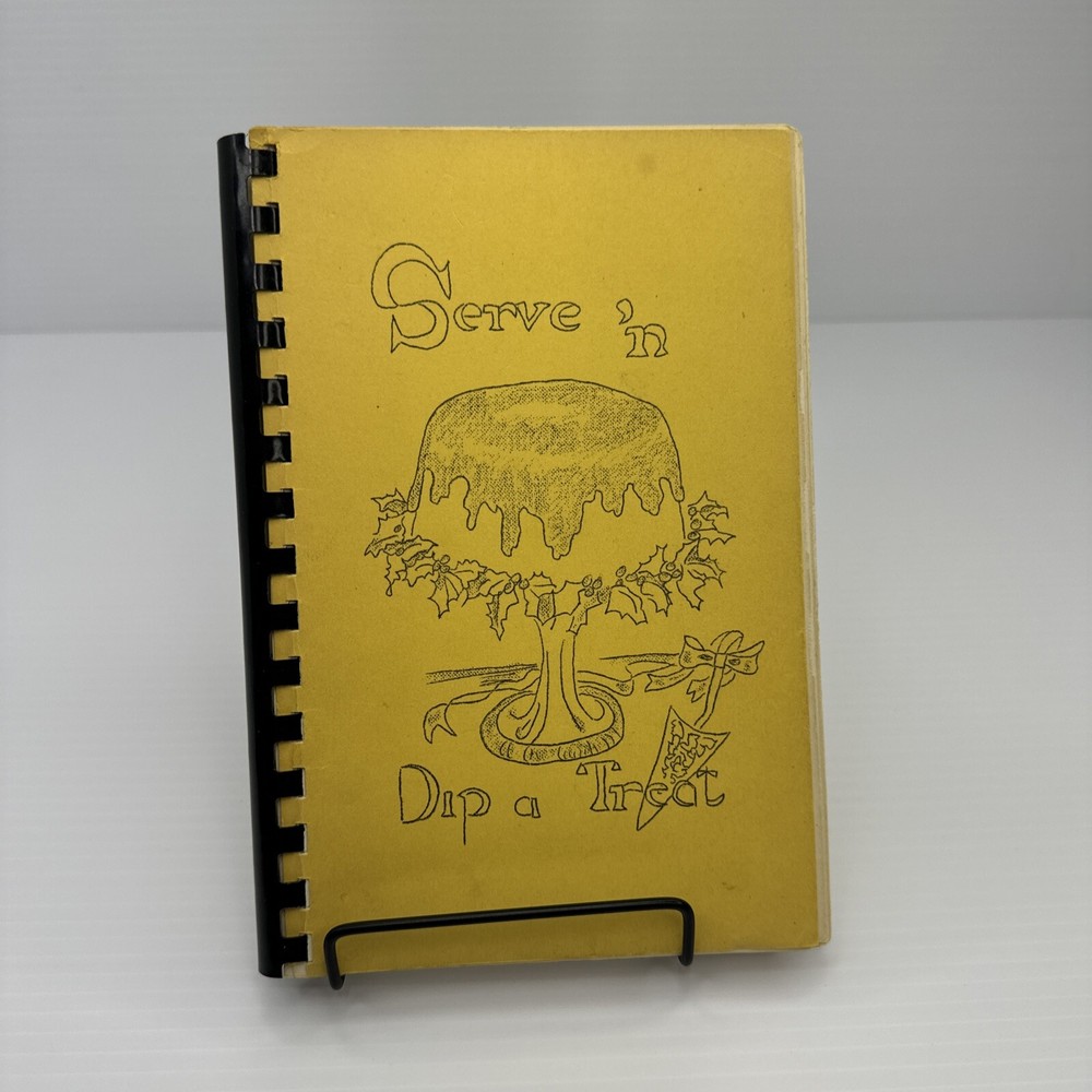 Vintage Spiral Bound Cookbook Serve 'n Dip a Treat Homemade Cookbook Recipes