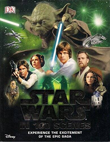 Star Wars in 100 Scenes: Experience the Excitement of the Epic Saga - VERY GOOD