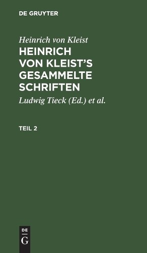 Heinrich Von Kl Heinrich Von Kleist: Heinrich Von Kleist's Gesammelte (Hardback)