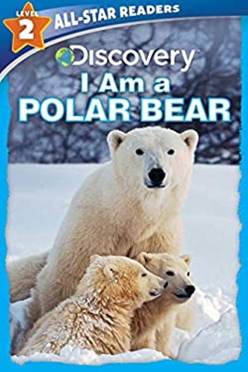 Discovery All Star Readers: I Am a Polar Bear Level 2 Paperback LFree US Delivery | ISBN:168412848X