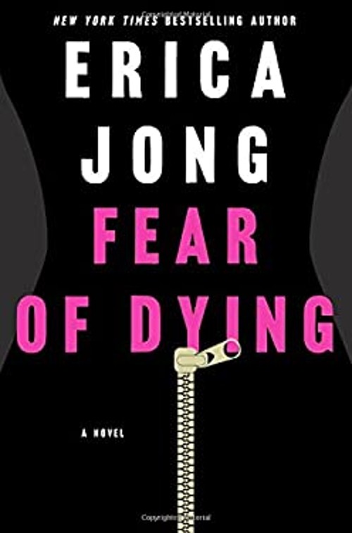 Fear of Dying : A Novel Hardcover Erica JongFree US Delivery | ISBN:1250065917