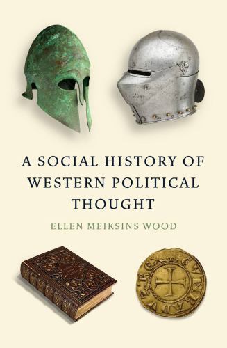 Social History of Western Political Thought, Paperback by Wood, Ellen Meiksin...
