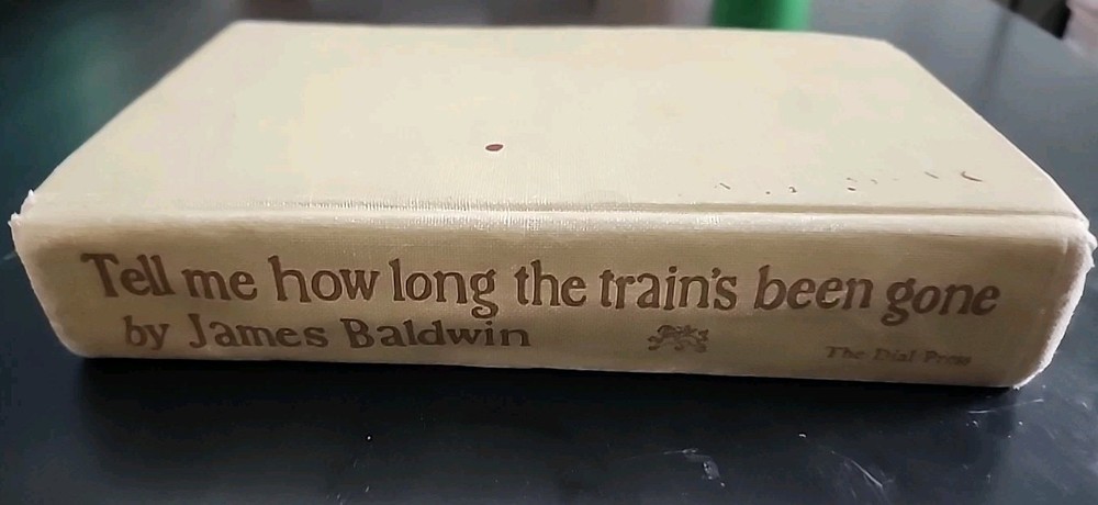 Tell Me How Long the Train's Been Gone James Baldwin 1968 HC 1st Print Vtg