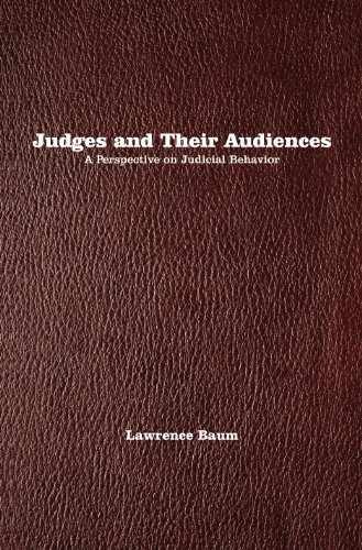 Judges and Their Audiences: A - Hardcover, by Baum Lawrence - Very Good b