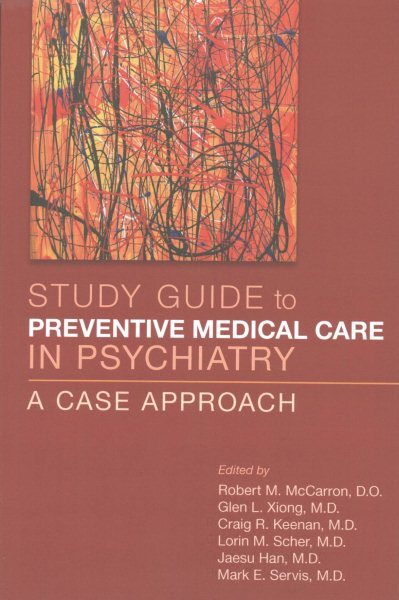 Preventive Medical Care in Psychiatry : A Case Approach, Paperback by McCarro...