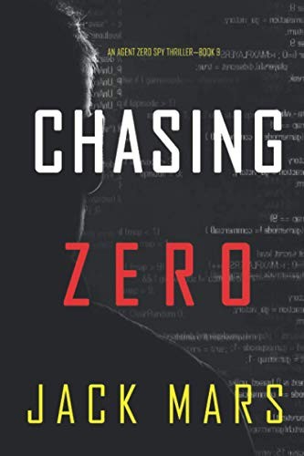 Chasing Zero (An Agent Zero Spy ThrillerBook 9) - Paperback - GOOD