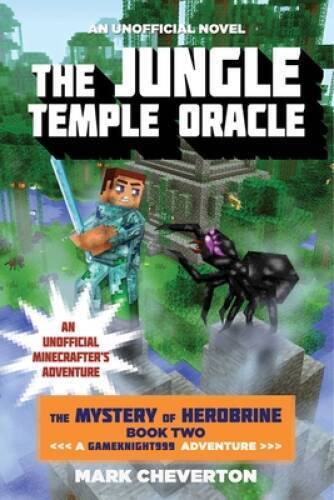The Jungle Temple Oracle: The Mystery of Herobrine: Book Two: A Game - VERY GOOD