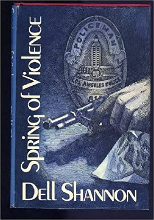 Dell Shannon Book Spring Of Violence Hardcover Dust Jacket Book Club Edition