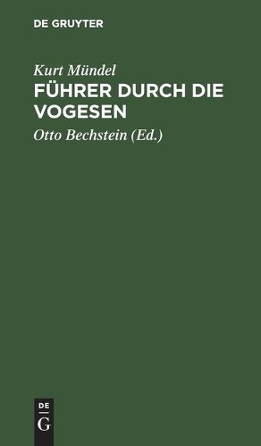 Kurt Mündel Führer Durch Die Vogesen (Hardback)