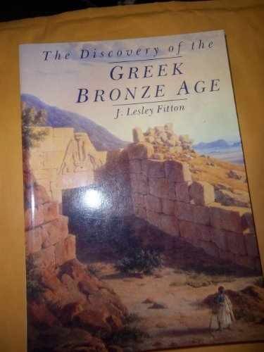 The Discovery of the Greek Bronze - Paperback, by Fitton J. Lesley - Very Good