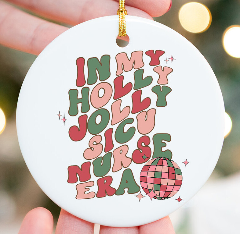 Sicu Nurse Gift Critical Care Nurse Surgical Icu Nurse In My Holly Jolly Era