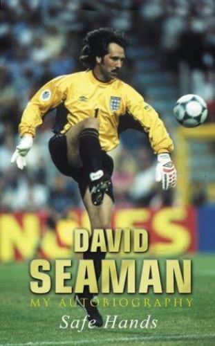 Safe Hands: My Autobiography by David Seamanby David Seaman | PB | Acceptable