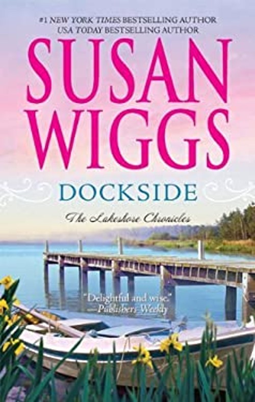 Dockside - The Lakeshore Chronicles - LARGE PRINT Susan WiggsFree US Delivery | ISBN:0739486098
