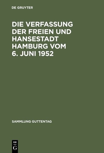 Die Verfassung der Freien und Hansestadt Hamburg vom 6. Juni 1952 (Hardback)