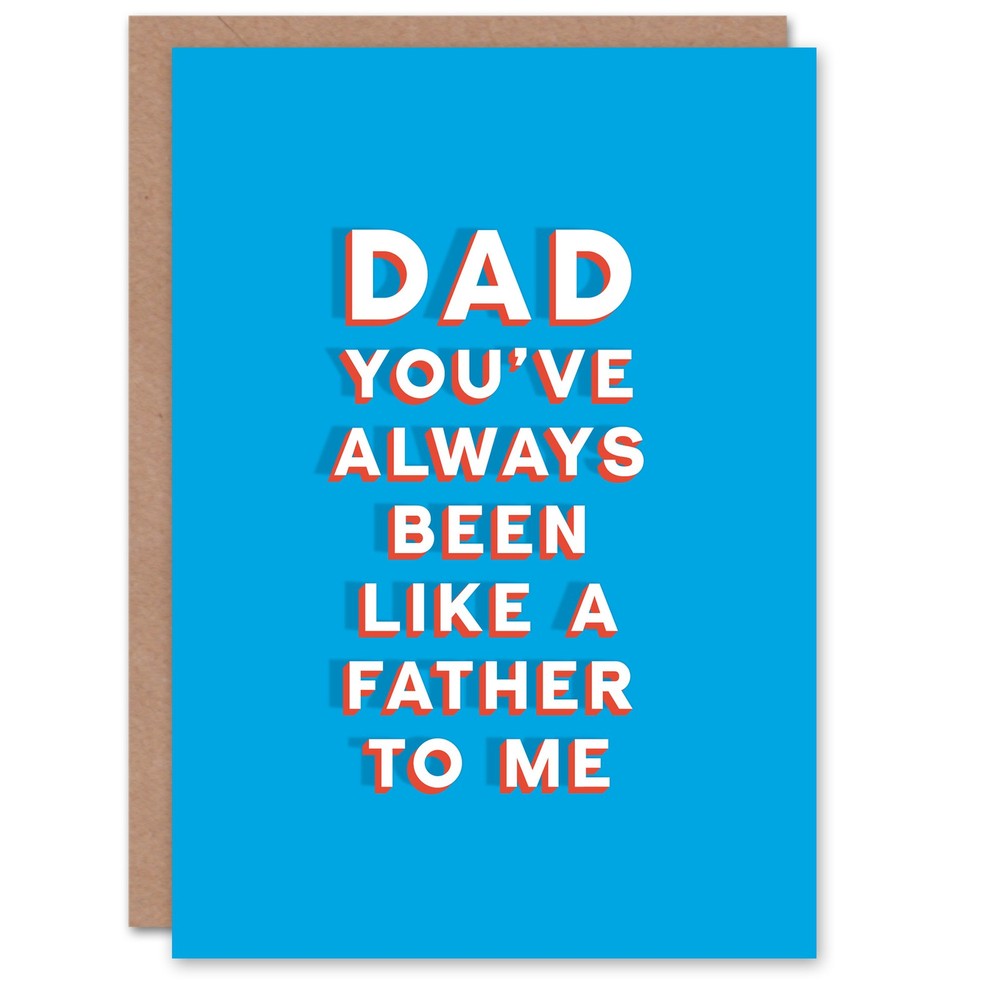 Father's Day Card Always Been Like Fatherly To Me Fun Funny Joke For Him Dad