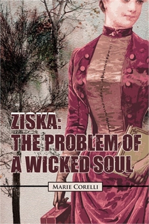 Ziska: The Problem Of A Wicked Soul (Paperback or Softback)