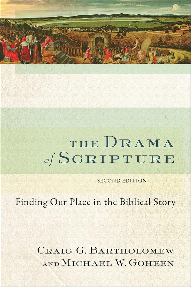 Discover Your Role in the Biblical Narrative with The Drama of Scripture